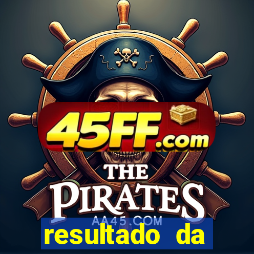 resultado da poderosa do vale